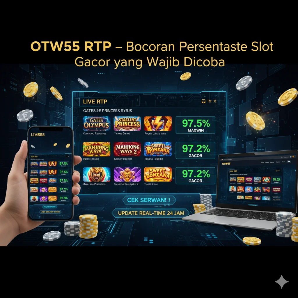 OTW55 RTP – Bocoran Persentase Slot Gacor